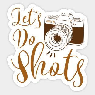 Let's Do Shots Sticker